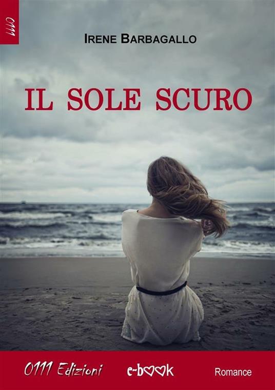 Il sole scuro - Irene Barbagallo - ebook