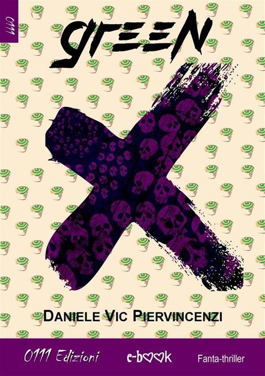 Green X - Daniele Piervincenzi - ebook