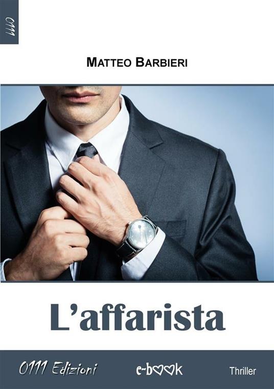 L' affarista - Matteo Barbieri - ebook