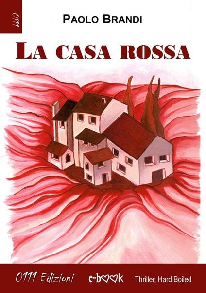 La casa rossa - Paolo Brandi - ebook