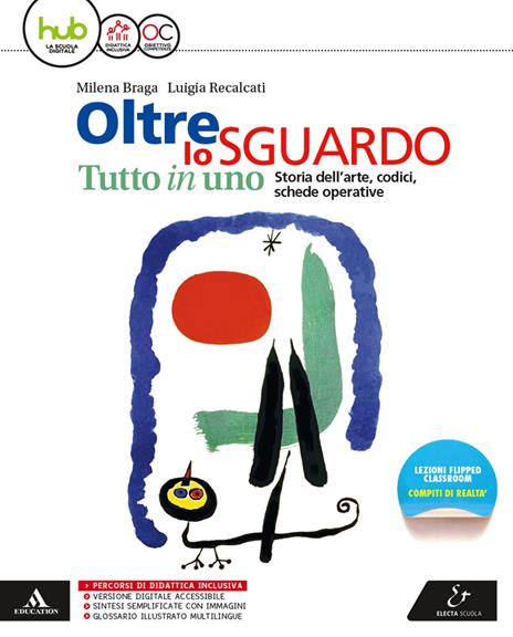 Oltre lo sguardo. Tutto in uno. Vol. unico. Per la Scuola media. Con e-book. Con espansione online: Me book. Con libro: Glossario - Milena Braga,Luigia Recalcati - copertina