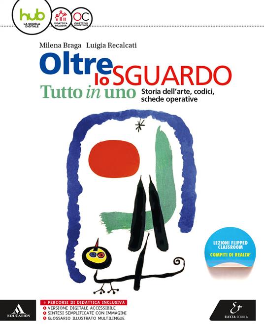 Oltre lo sguardo. Tutto in uno. Vol. unico. Per la Scuola media. Con e-book. Con espansione online: Me book. Con libro: Glossario - Milena Braga,Luigia Recalcati - copertina