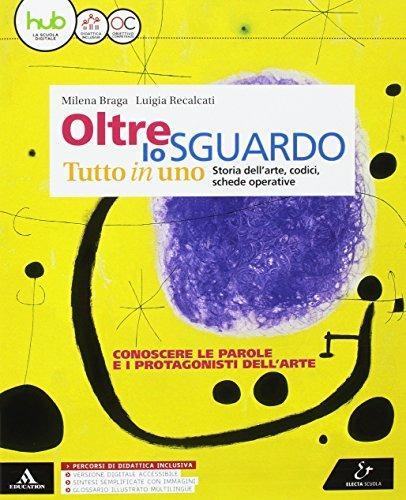 Oltre lo sguardo. Tutto in uno. Vol. unico. Per la Scuola media. Con e-book. Con espansione online: Me book. Con libro: Glossario - Milena Braga,Luigia Recalcati - 3