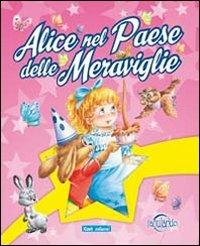 Alice nel paese delle meraviglie. Ediz. illustrata - copertina
