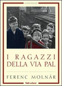 I ragazzi di via Pál. Ediz. illustrata - Ferenc Molnár - copertina