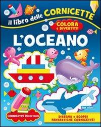 L' oceano. Ediz. illustrata - copertina