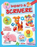 Imparo a scrivere. Non solo a scuola. Ediz. illustrata