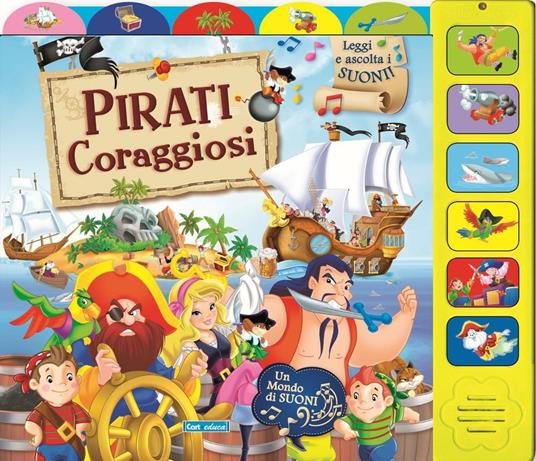 Pirati coraggiosi. Ediz. illustrata - copertina