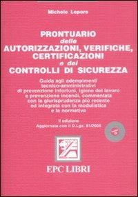 Prontuario delle autorizzazioni, verifiche, certificazioni e dei controlli di sicurezza. Con CD-ROM - Michele Lepore - copertina