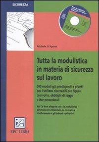 Tutta la modulistica in materia di sicurezza sul lavoro. Con CD-ROM - Michele D'Apote - copertina