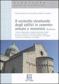 Il controllo strutturale degli edifici in cemento armato e muratura - Stefano Bufarini,Vincenzo D'Aria,Roberto Giacchetti - copertina