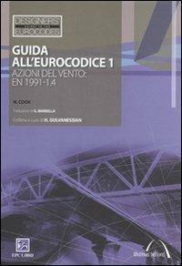 Guida all'Eurocodice 1. Azioni del vento: EN 1991-1.4 - Nicholas Cook - copertina