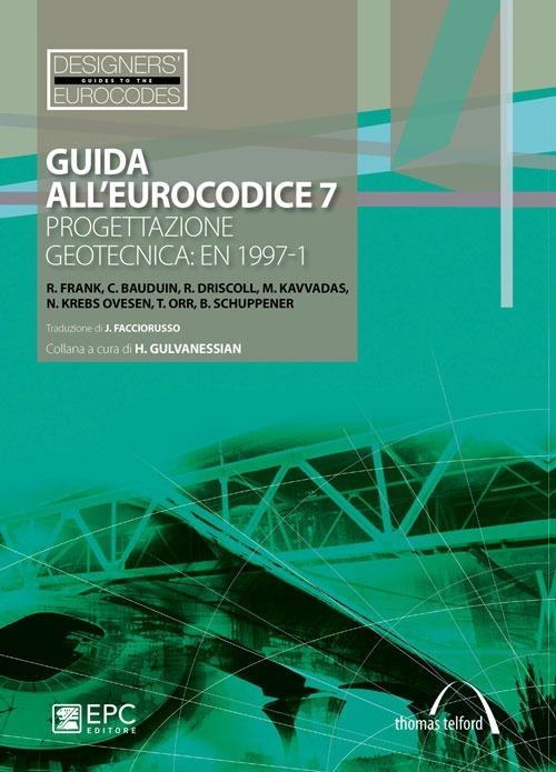 Guida all'Eurocodice 7. Progettazione geotecnica: EN 1997-1 - copertina