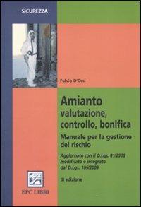 Amianto, valutazione, controllo, bonifica. Manuale per la gestione del rischio - Fulvio D'Orsi - copertina