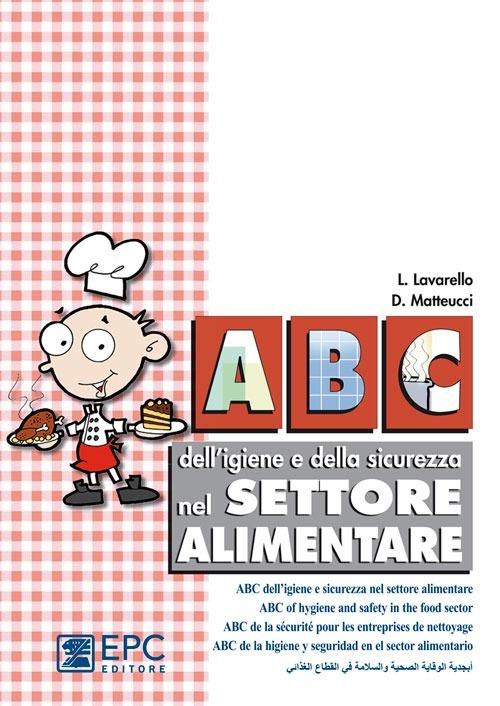 ABC dell'igiene e sicurezza nel settore alimentare in cinque lingue - Laura Lavarello,Daniela Matteucci - copertina