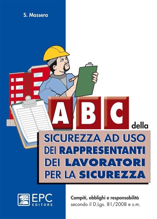 ABC della sicurezza ad uso dei rappresentanti dei lavoratori per la sicurezza - Stefano Massera - copertina