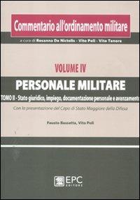 Commentario all'ordinamento militare. Vol. 4\2: Personale militare. Stato giuridico, impiego, documentazione personale e avanzamento. - copertina