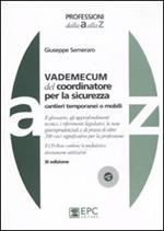 Vademecum del coordinatore per la sicurezza. Cantieri temporanei o mobili. Con CD-ROM