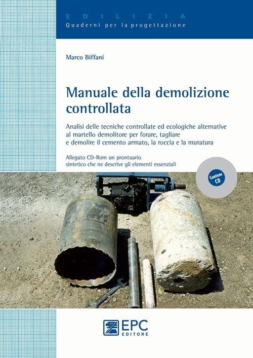 Manuale della demolizione controllata - Marco Biffani - copertina