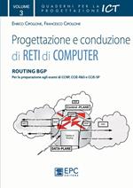 Progettazione e conduzione di reti di computer. Ediz. illustrata. Vol. 3: Routing BGP.