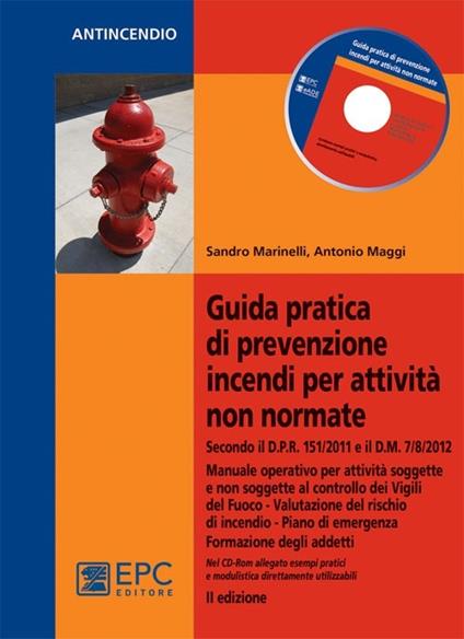 Guida pratica di prevenzione incendi per attività non normate - Antonio Maggi,Sandro Marinelli - copertina
