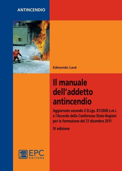 Il manuale dell'addetto antincendio - Edmondo Lavé - copertina