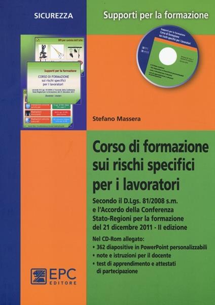 Corso di formazione sui rischi specifici per i lavoratori. Con CD-ROM - Stefano Massera - copertina