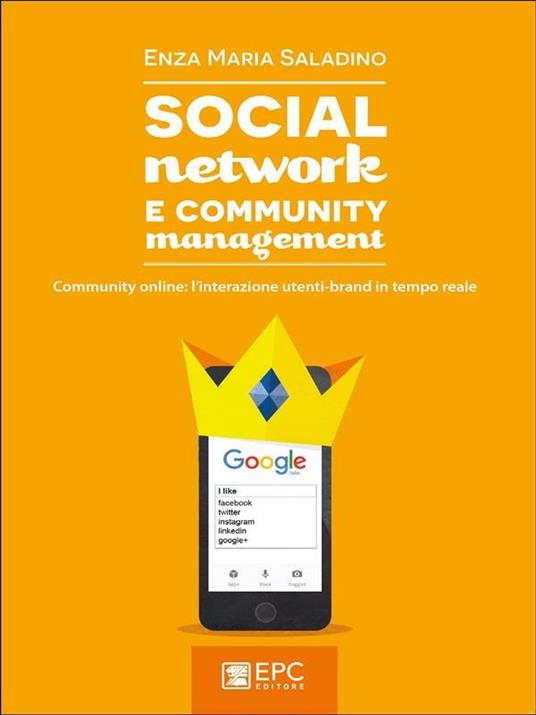 Social network e community management. Community online: l'interazione utenti-brand in tempo reale - Enza Maria Saladino - ebook