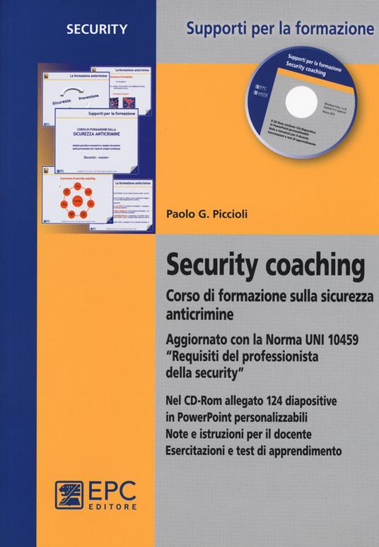 Security coaching. Corso di formazione sulla sicurezza anticrimine. Con CD-ROM - Paolo G. Piccioli - copertina