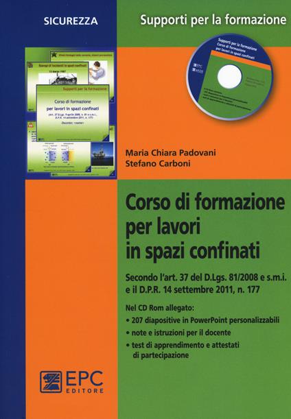 Corso di formazione per lavori in spazi confinati. Con CD-ROM - M. Chiara Padovani,Stefano Carboni - copertina