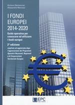 I fondi europei (2014-2020). Guida operativa per conoscere ed utilizzare i fondi europei