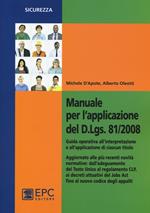 Manuale per l'applicazione del D.Lgs. 81/2008. Guida operativa all'interpretazione e all'applicazione di ciascun titolo