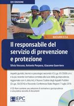 Il responsabile del servizio di prevenzione e protezione. Con CD-ROM