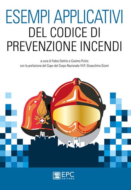 Esempi applicativi del codice di prevenzione incendi. Nuova ediz. - copertina