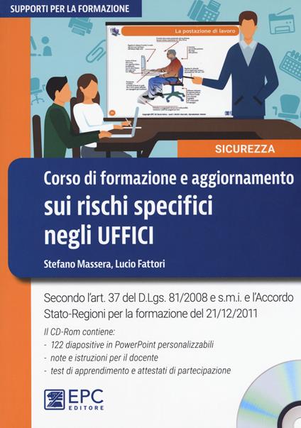 Corso di formazione e aggiornamento sui rischi specifici negli uffici. Con CD-ROM - Stefano Massera,Lucio Fattori - copertina