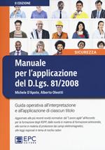 Manuale per l'applicazione del D.Lgs. 81/2008. Guida operativa all'interpretazione e all'applicazione di ciascun titolo. Nuova ediz.