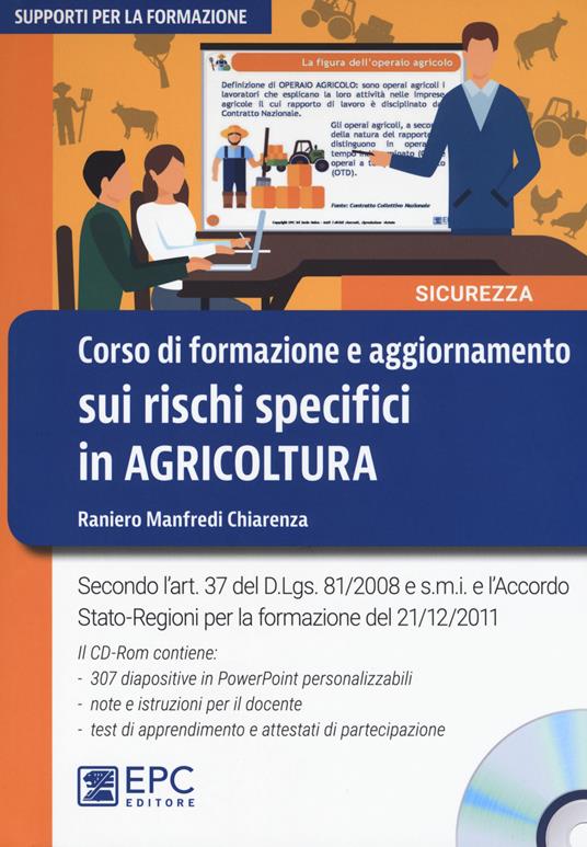 Corso di formazione e aggiornamento sui rischi specifici in agricoltura. Nuova ediz. Con CD-ROM - Raniero Chiarenza Manfredi - copertina