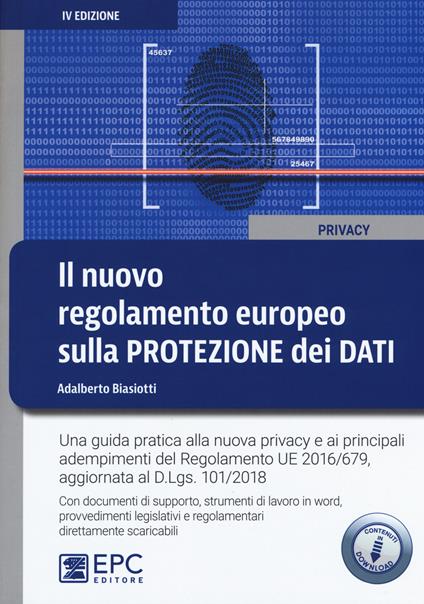 Il nuovo regolamento europeo sulla protezione dei dati. Una guida pratica alla nuova privacy e ai principali adempimenti del Regolamento UE 2016/679. Con Contenuto digitale per download - Adalberto Biasiotti - copertina