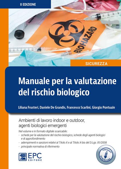 Manuale per la valutazione del rischio biologico. Ambiente di lavoro indoor e outdoor - Daniele De Grandis,Liliana Frusteri,Giorgio Pontuale - copertina