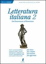 Letteratura italiana. Vol. 2: Dal Rinascimento all'Illuminismo.