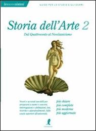 Storia dell'arte. Vol. 2: Dal Quattrocento al Neoclassicismo.