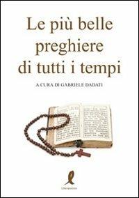 Le più belle preghiere di tutti i tempi - Gabriele Dadati - copertina