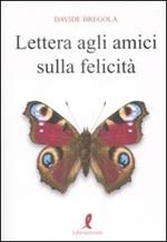 Lettera agli amici sulla felicità