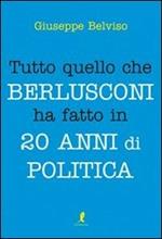 Tutto quello che Berlusconi ha fatto in 20 anni di politica