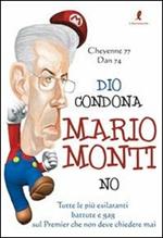Dio condona Mario Monti no