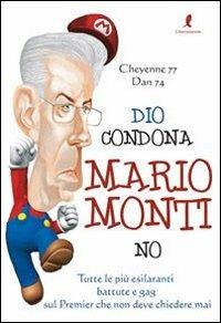Dio condona Mario Monti no - Cheyenne 77,Dan 74 - copertina