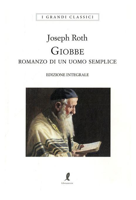 Giobbe. Romanzo di un uomo semplice. Ediz. integrale - Joseph Roth - copertina