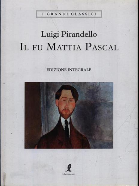 Il fu Mattia Pascal. Ediz. integrale - Luigi Pirandello - 5