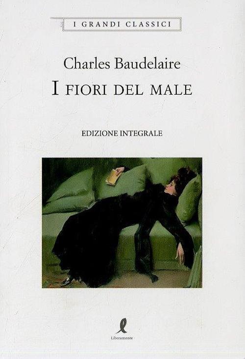 I fiori del male. Ediz. integrale - Charles Baudelaire - 6