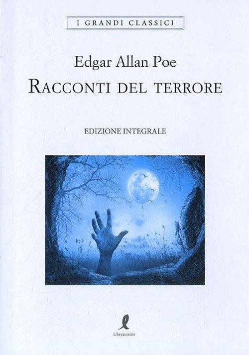 Racconti del terrore. Ediz. integrale - Edgar Allan Poe - copertina